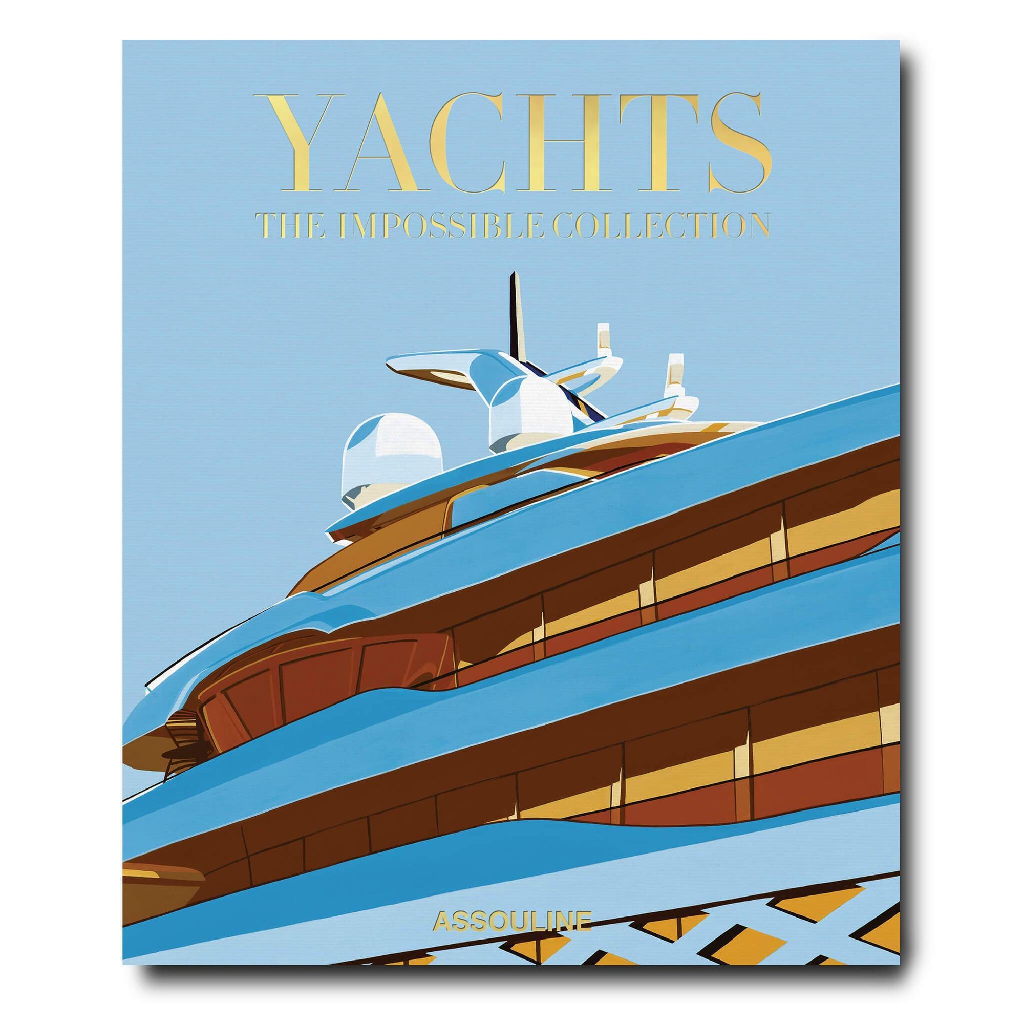 Yachts : The Impossible Collection By Assouline