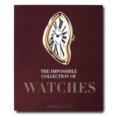 The Impossible Collection Of Watches By Assouline