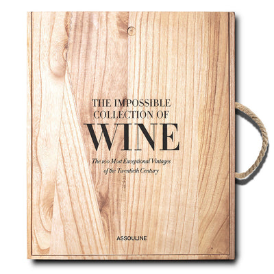 The Impossible Collection Of Wine By Assouline